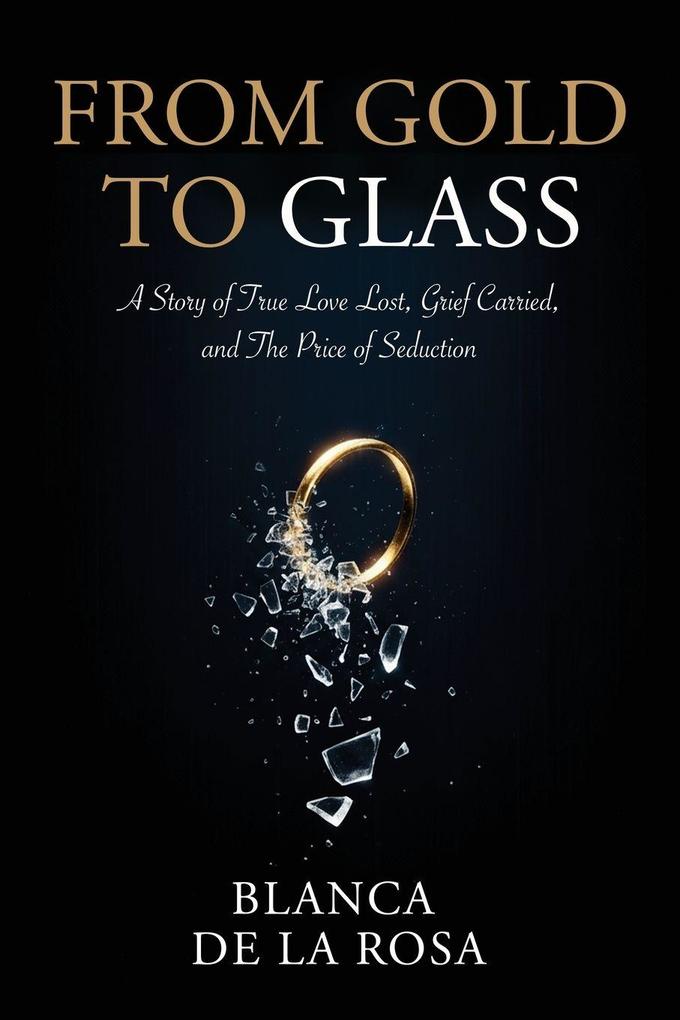 From Gold to Glass