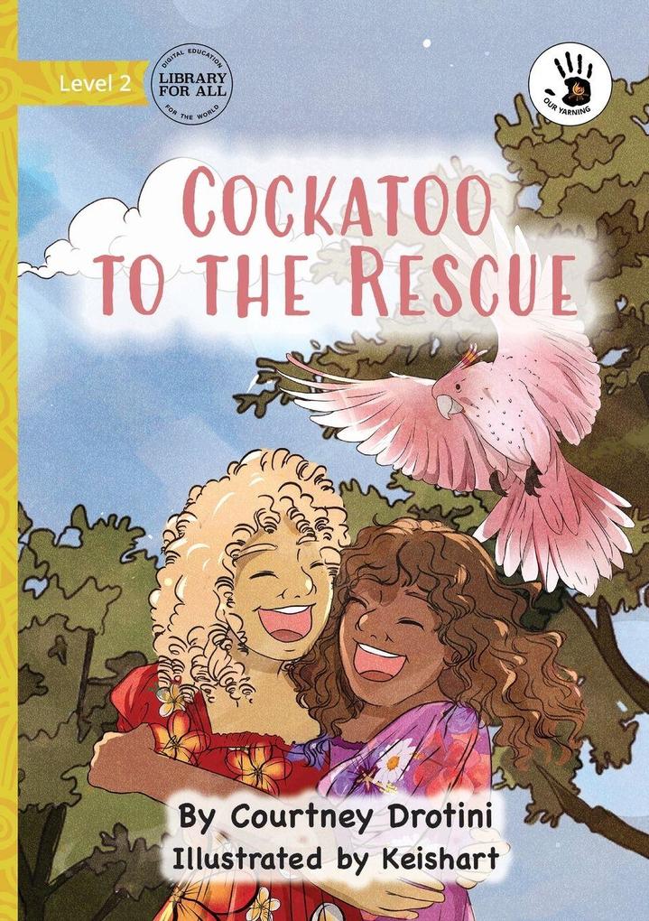 Cockatoo to the Rescue - Our Yarning