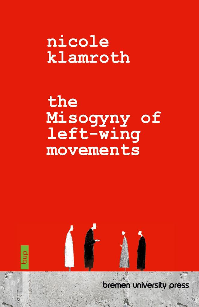 The Misogyny of Left-Wing Movements