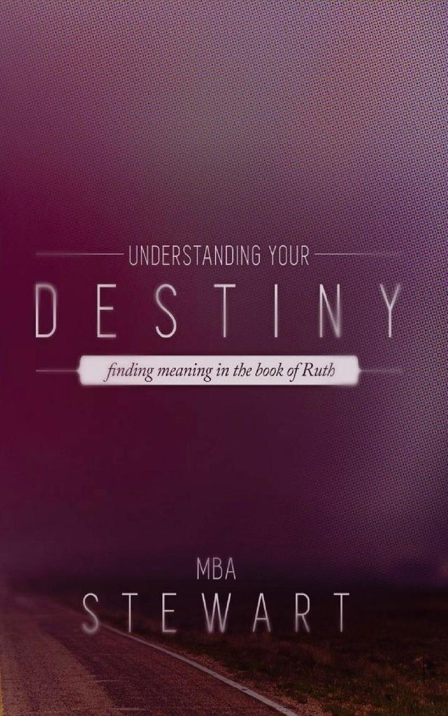 UNDERSTANDING DESTINY