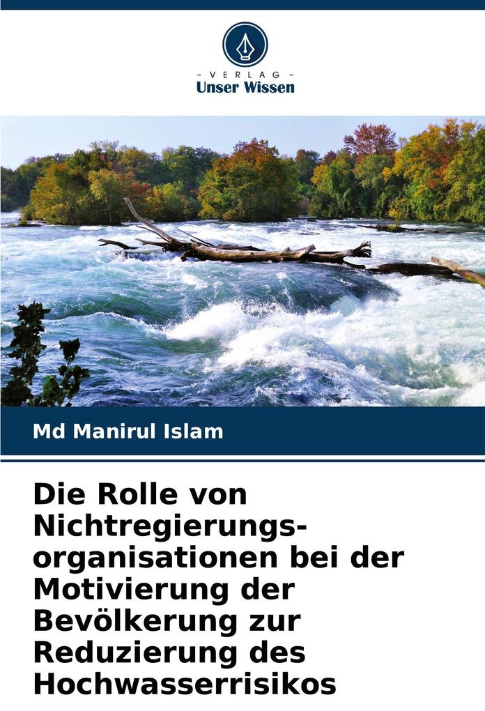 Die Rolle von Nichtregierungs-organisationen bei der Motivierung der Bevölkerung zur Reduzierung des Hochwasserrisikos