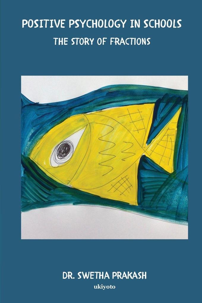 Positive Psychology in Schools - The story of fractions