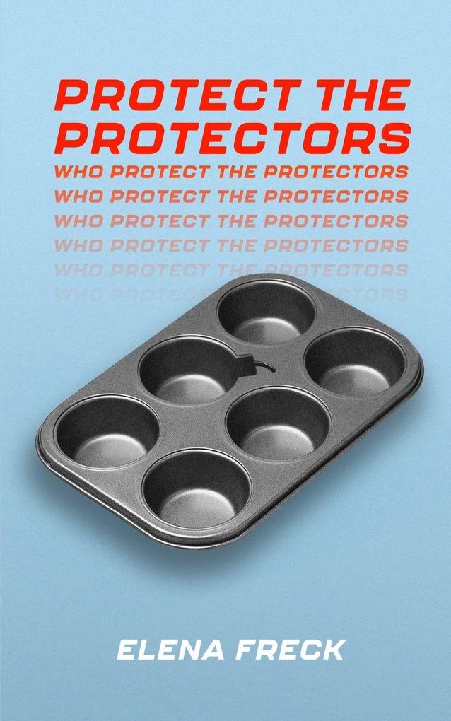 Protect the Protectors