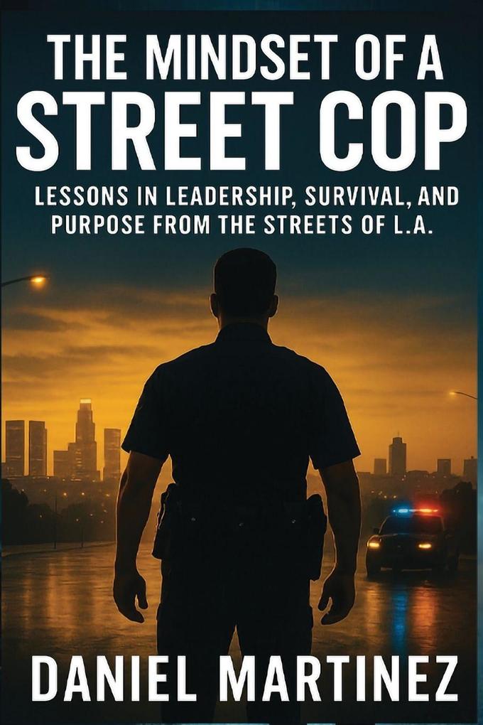 The Mindset of a Street Cop