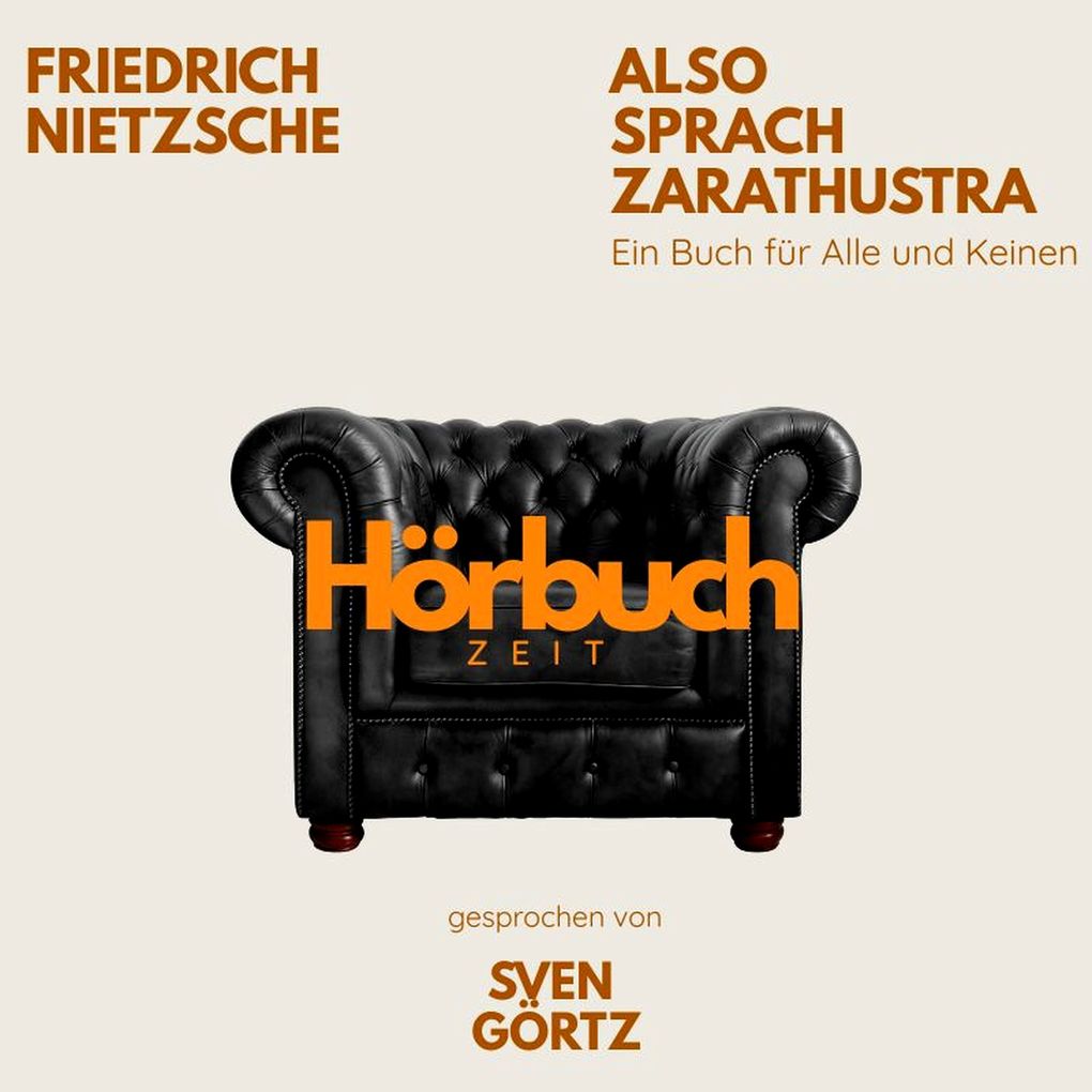Also sprach Zarathustra. Ein Buch für Alle und Keinen.