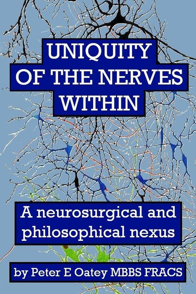 Uniquity of the Nerves Within