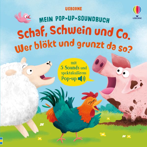 Mein Pop-up-Soundbuch: Schaf Schwein und Co. - Wer blökt und grunzt da so?