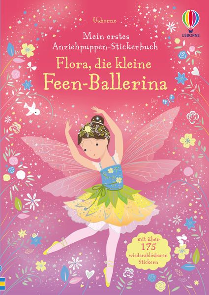 Mein erstes Anziehpuppen-Stickerbuch: Flora die kleine Feen-Ballerina