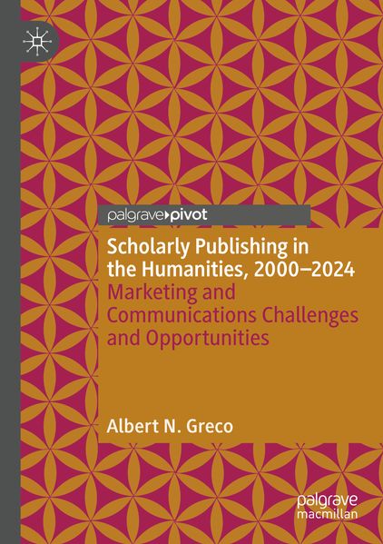 Scholarly Publishing in the Humanities 2000-2024