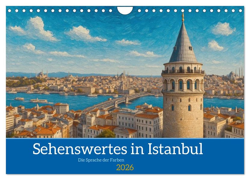 Sehenswertes in Istanbul - Die Sprache der Farben (Wandkalender 2026 DIN A4 quer) CALVENDO Monatskalender