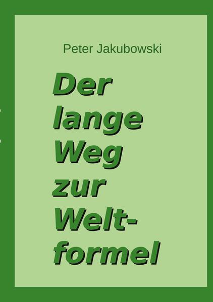 Der lange Weg zur Weltformel