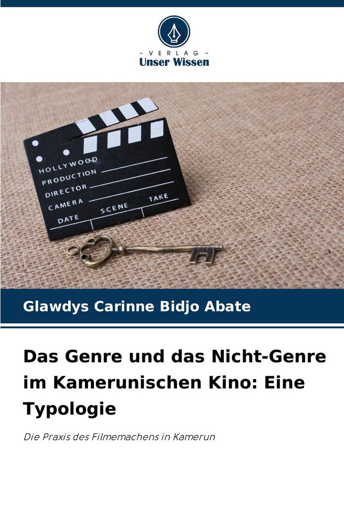 Das Genre und das Nicht-Genre im Kamerunischen Kino: Eine Typologie