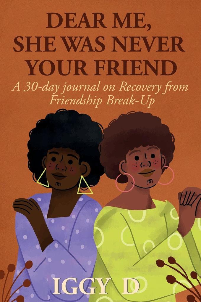 DEAR ME SHE WAS NEVER YOUR FRIEND