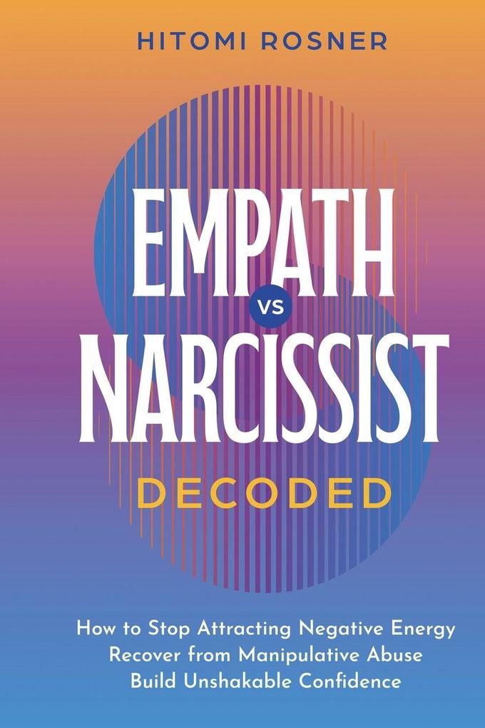 Empath vs Narcissist Decoded