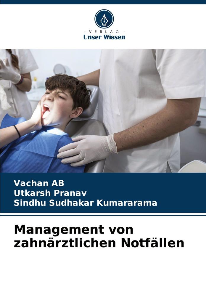 Management von zahnärztlichen Notfällen