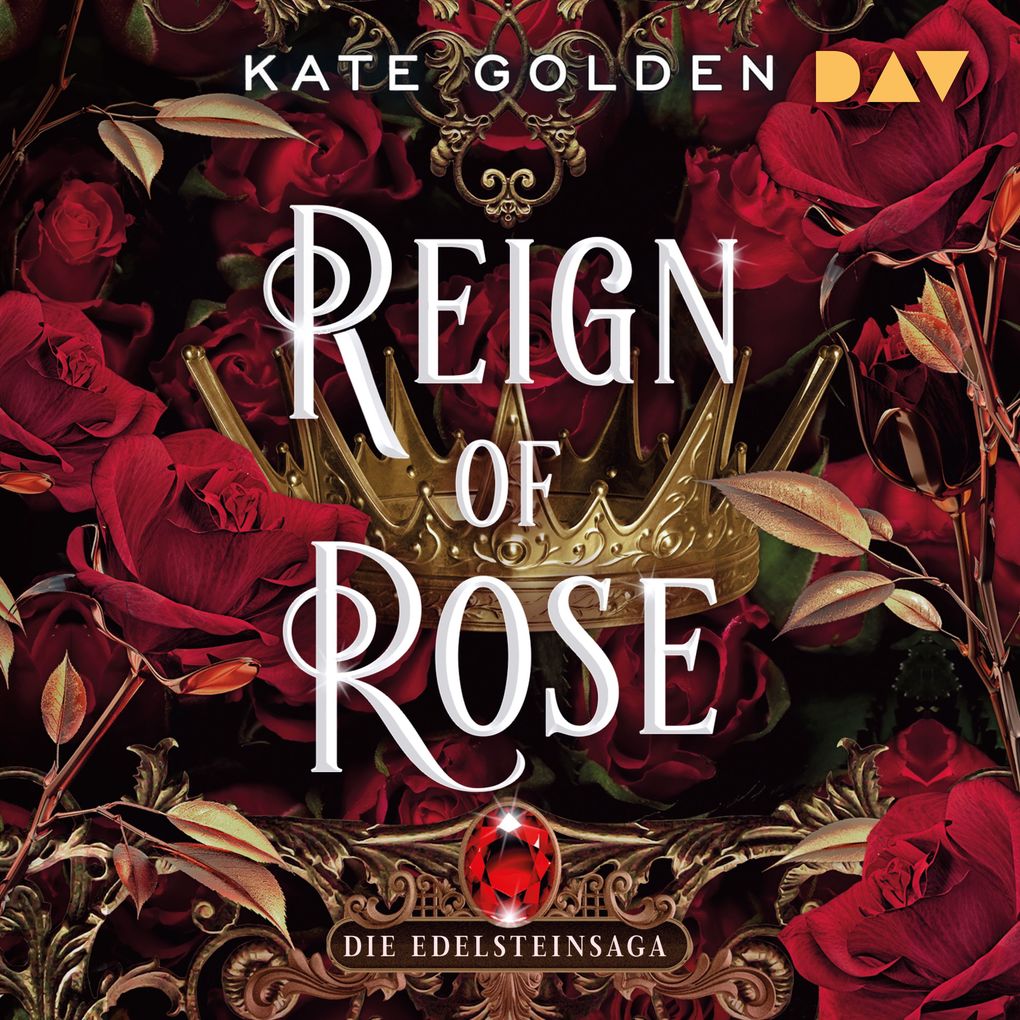 Reign of Rose Die Edelsteinsaga (Teil 3)