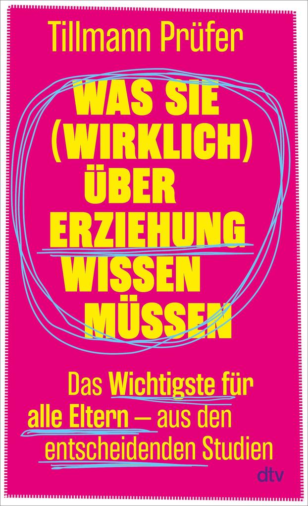 Was Sie (wirklich) über Erziehung wissen müssen