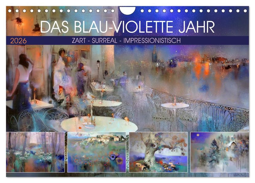 Das blau-violette Jahr (Wandkalender 2026 DIN A4 quer) CALVENDO Monatskalender