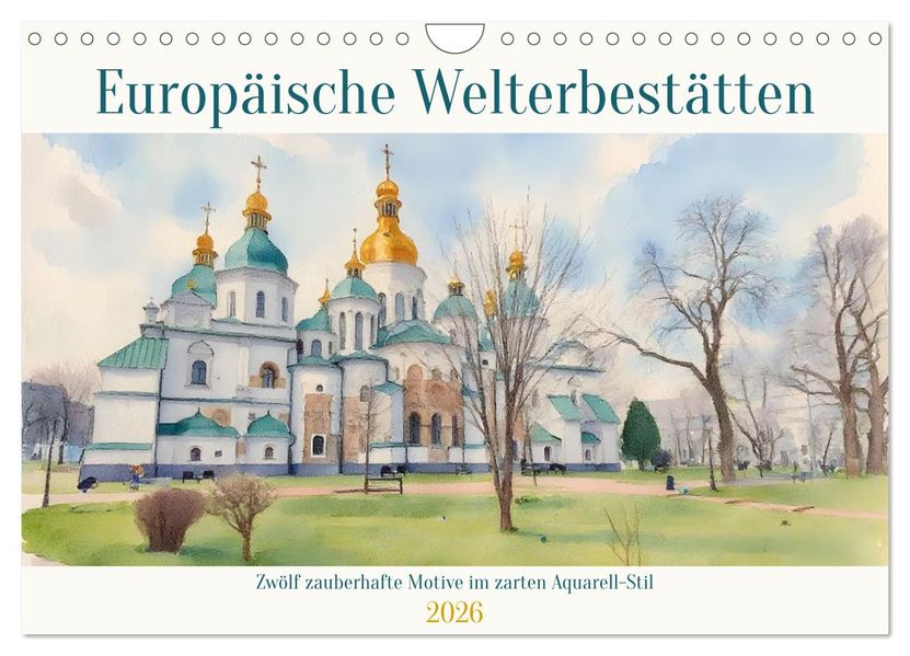 Europäische Welterbestätten (Wandkalender 2026 DIN A4 quer) CALVENDO Monatskalender