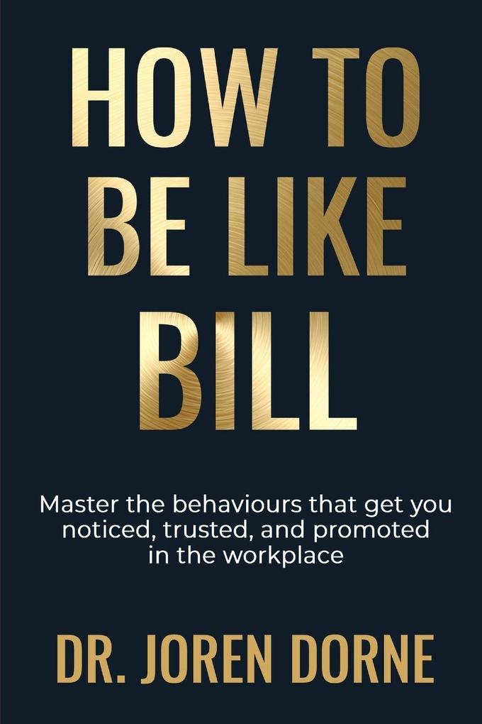 How to Be Like Bill