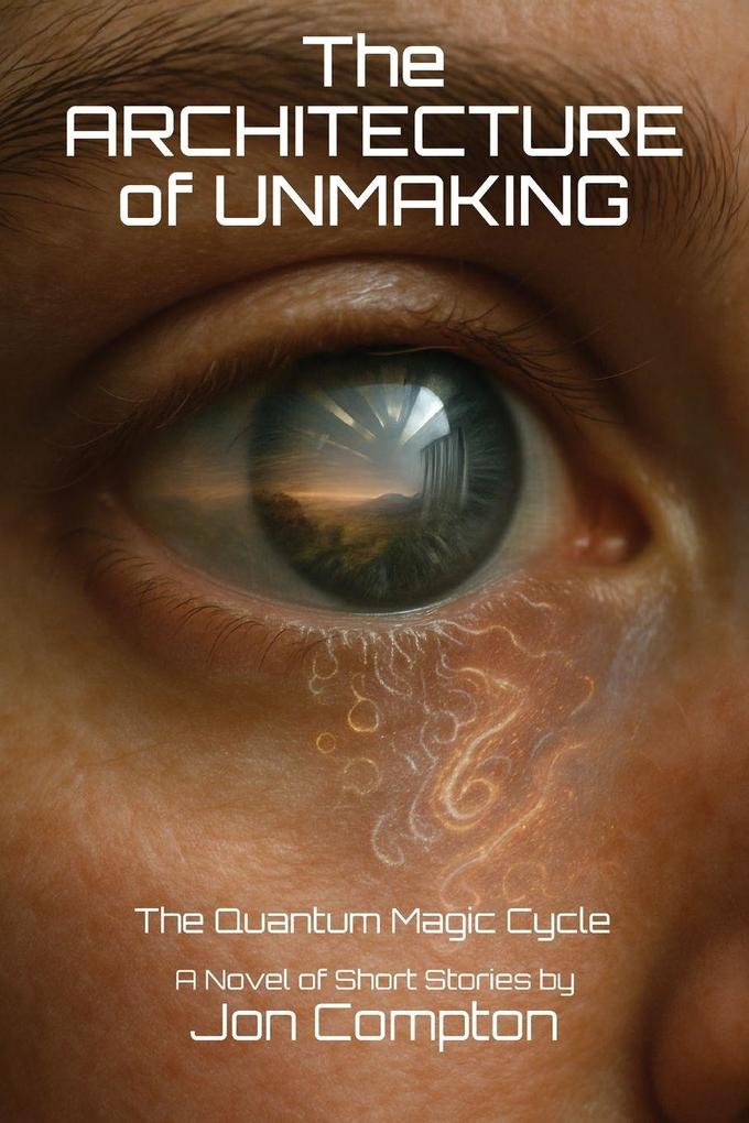 The Architecture of Unmaking