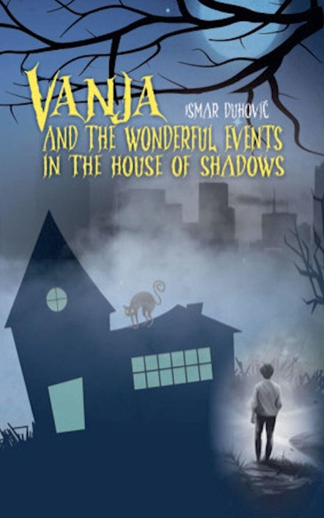 Vanja and the wonderful events in the House of Shadows