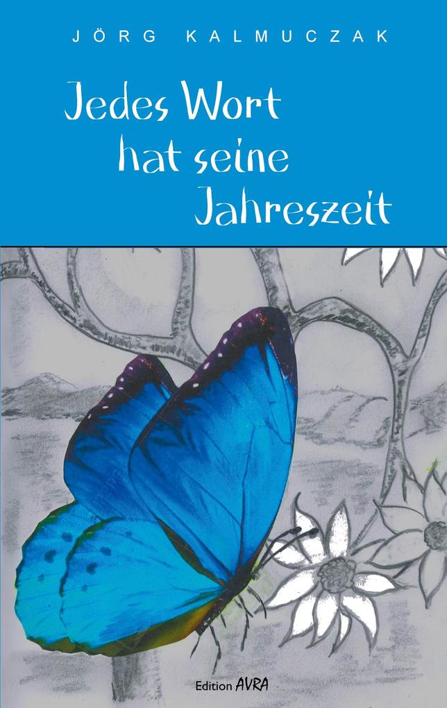 Jedes Wort hat seine Jahreszeit
