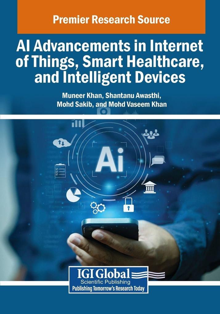 AI Advancements in Internet of Things Smart Healthcare and Intelligent Devices