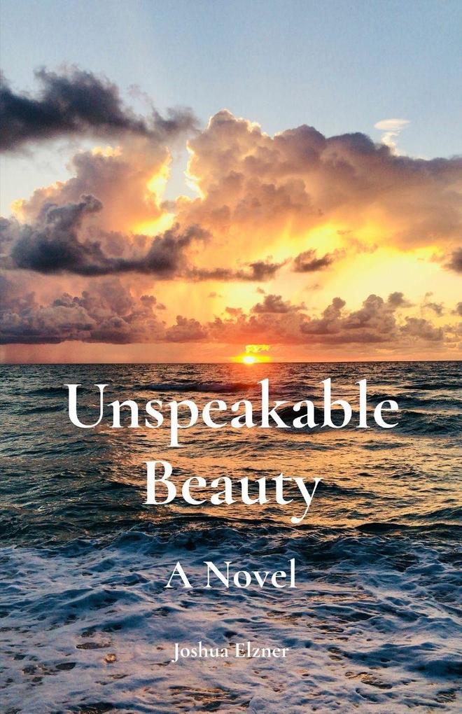 Unspeakable Beauty
