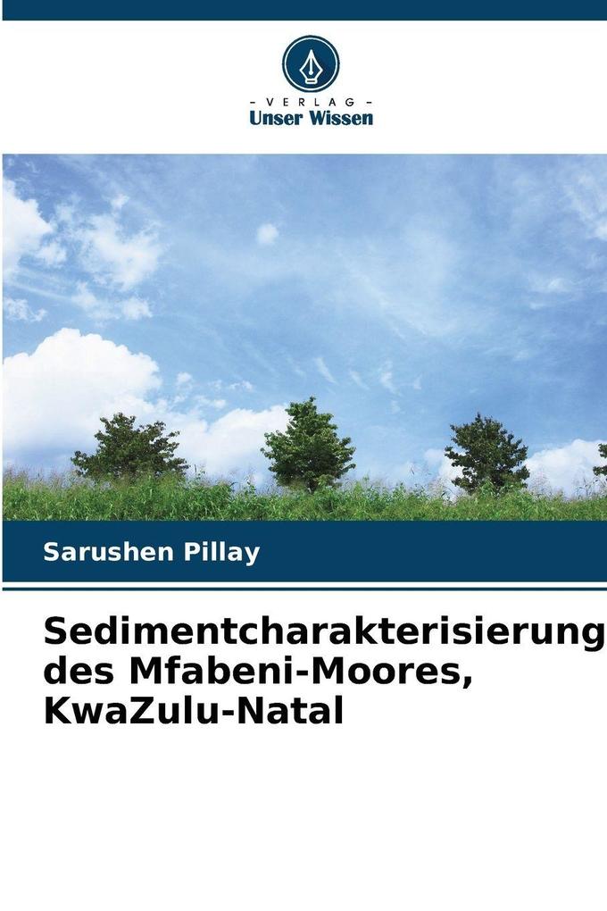 Sedimentcharakterisierung des Mfabeni-Moores KwaZulu-Natal