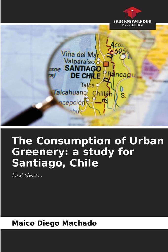 The Consumption of Urban Greenery: a study for Santiago Chile