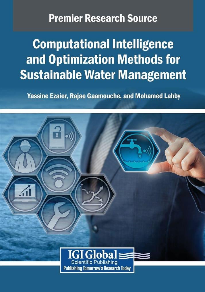 Computational Intelligence and Optimization Methods for Sustainable Water Management