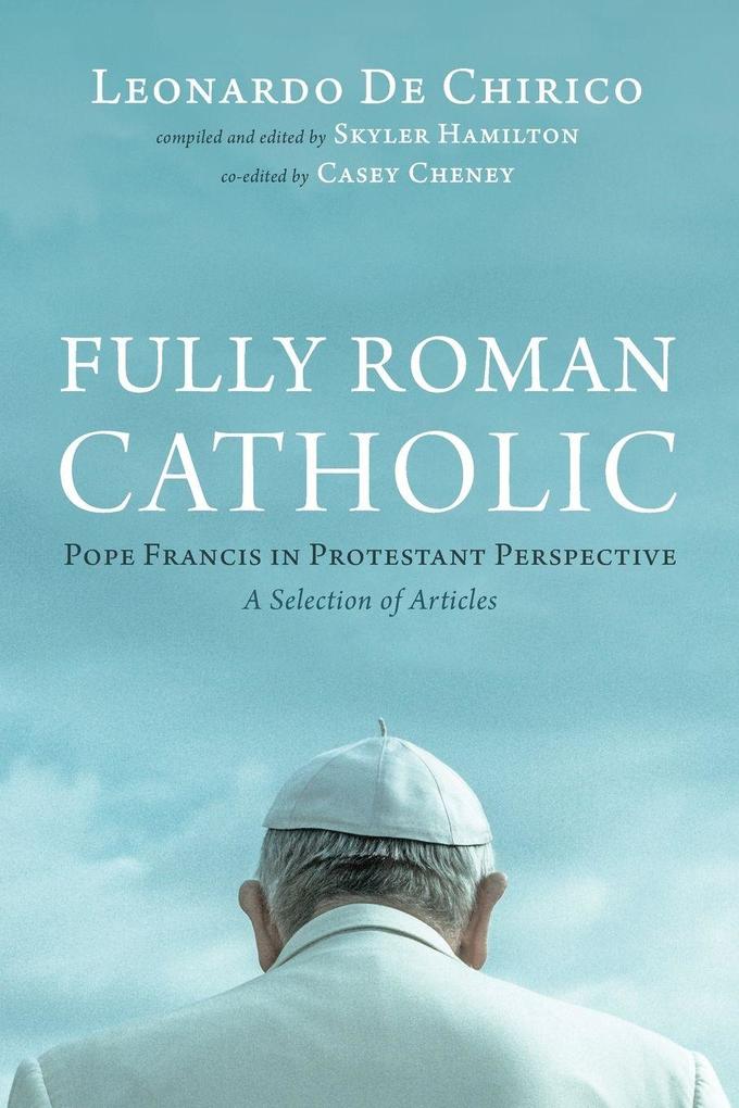 Fully Roman Catholic
