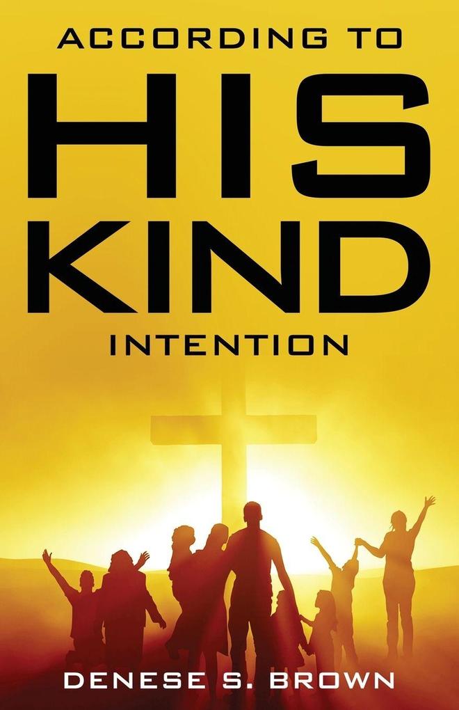 According to His Kind Intention