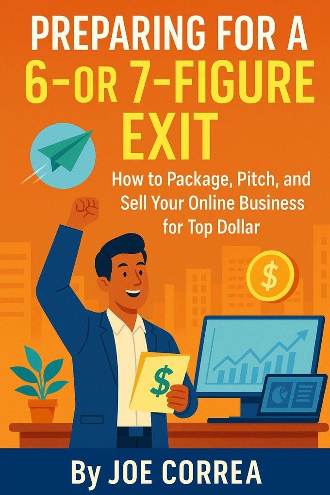 Preparing for a 6 or 7 Figure Exit