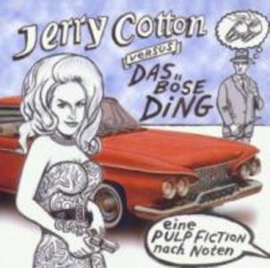 Jerry Cotton Versus Das Böse Ding (Hörstück) - Jan/Das Böse Ding Klare
