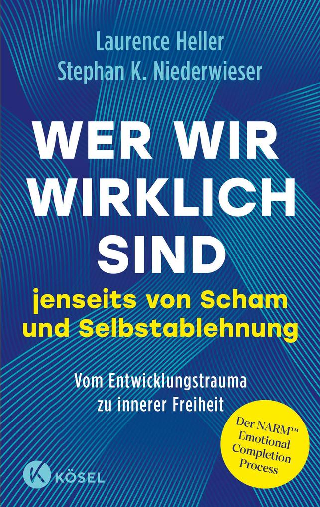 Wer wir wirklich sind jenseits von Scham und Selbstablehnung