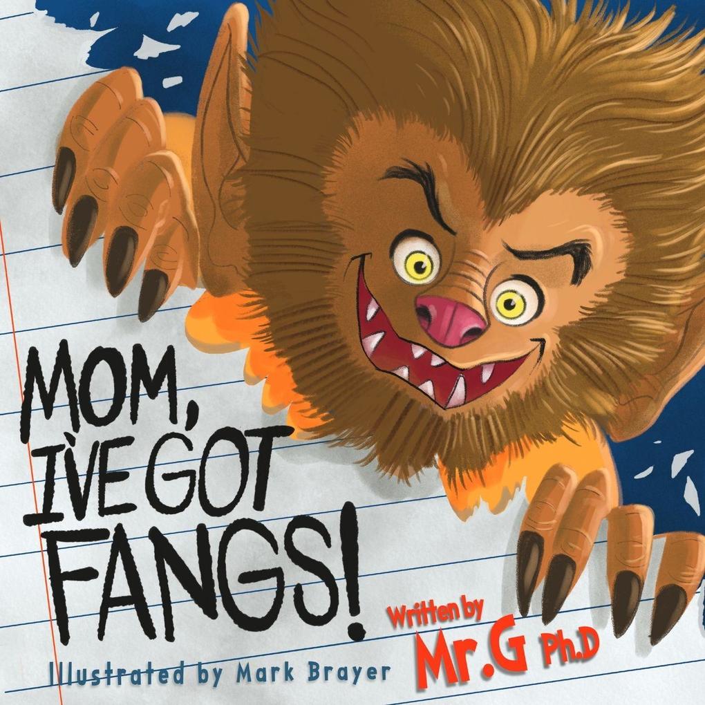 Mom I've Got Fangs!