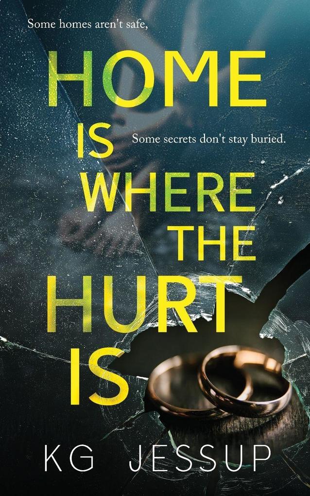 Home Is Where The Hurt Is