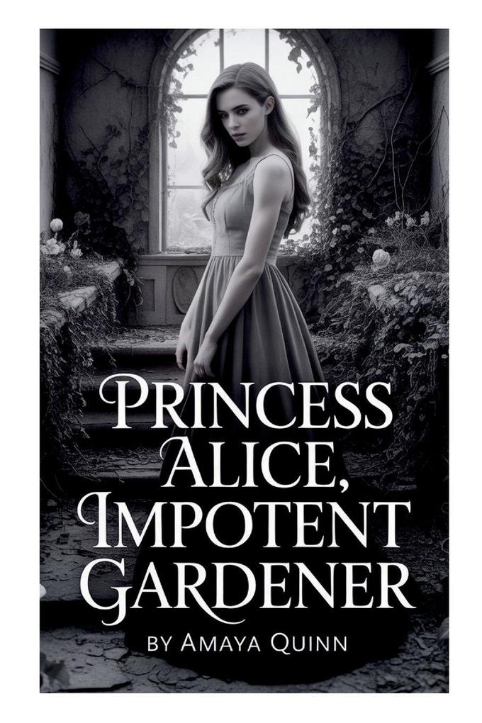 Princess Alice Impotent Gardener