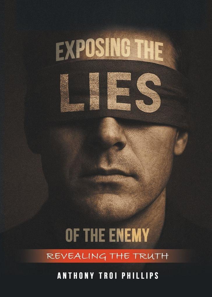 Exposing the Lies of The Enemy