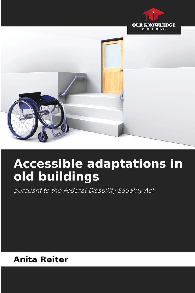 Accessible adaptations in old buildings