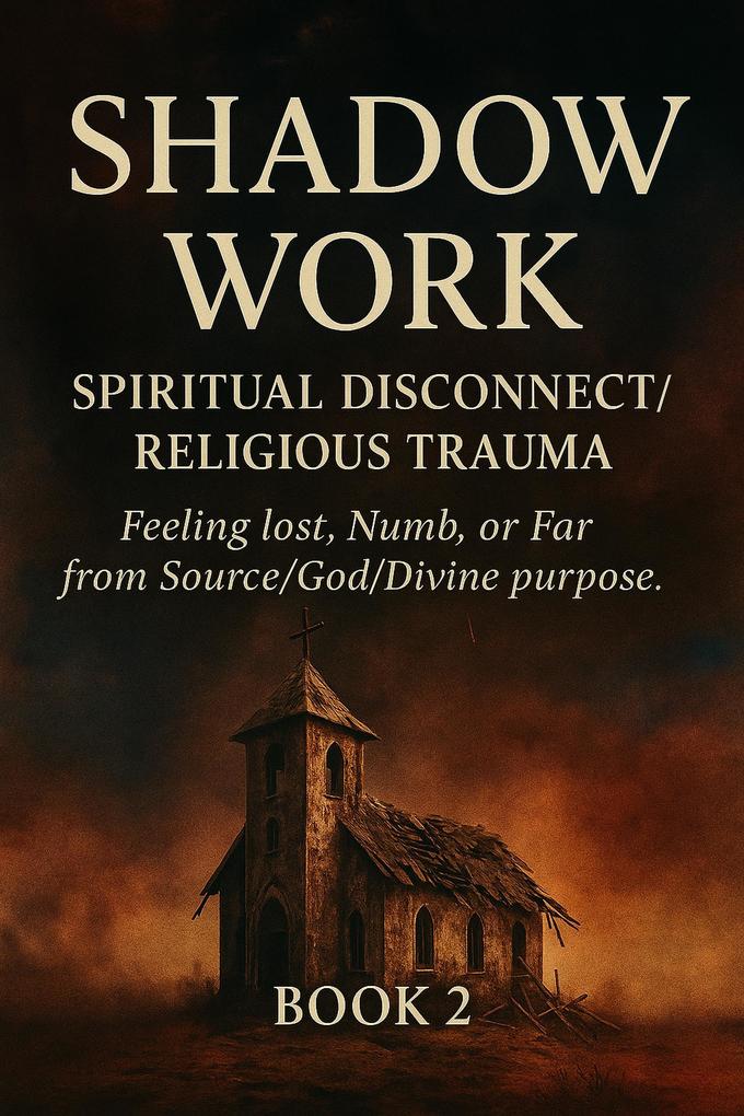 Spiritual Disconnect (SHADOW WORK #3)