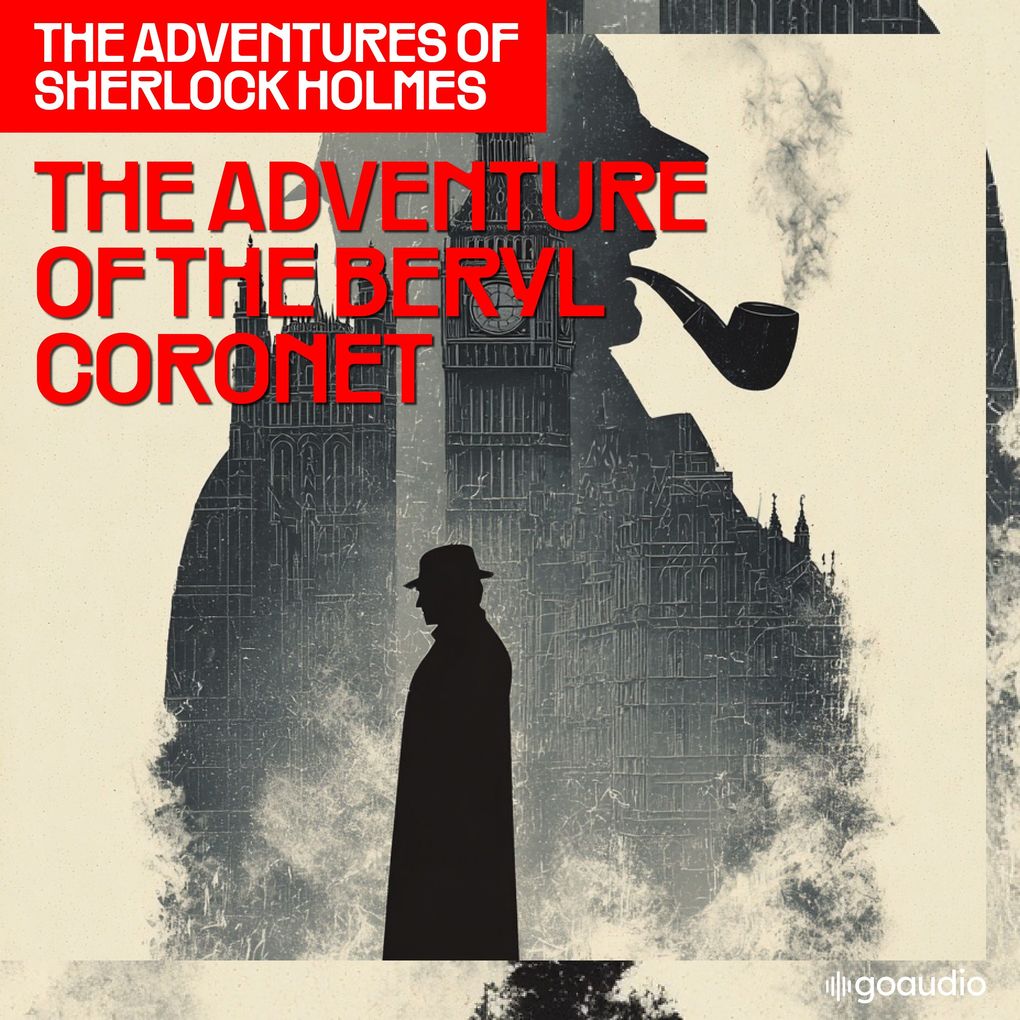 The Adventure of the Beryl Coronet (The Adventures of Sherlock Holmes Episode 11)