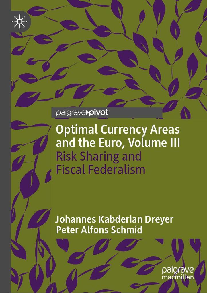 Optimal Currency Areas and the Euro Volume III