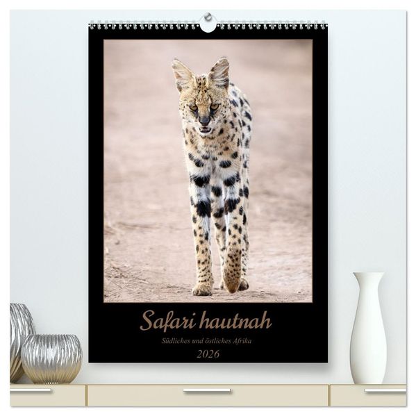 Safari hautnah - Südliches und östliches Afrika (hochwertiger Premium Wandkalender 2026 DIN A2 hoch) Kunstdruck in Hochglanz