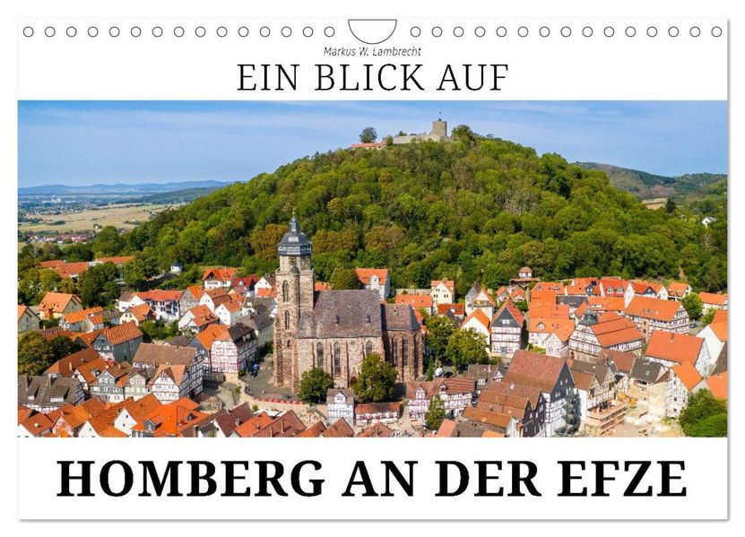 Ein Blick auf Homberg an der Efze in Farbe (Wandkalender 2026 DIN A4 quer) CALVENDO Monatskalender