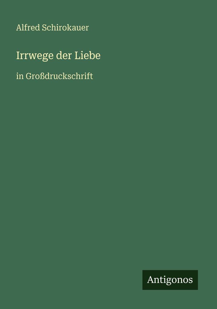 Irrwege der Liebe