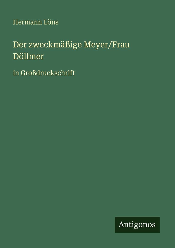 Der zweckmäßige Meyer/Frau Döllmer