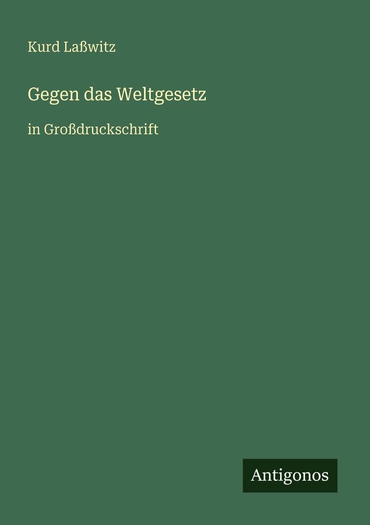 Gegen das Weltgesetz